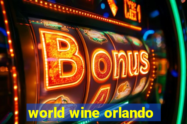 world wine orlando